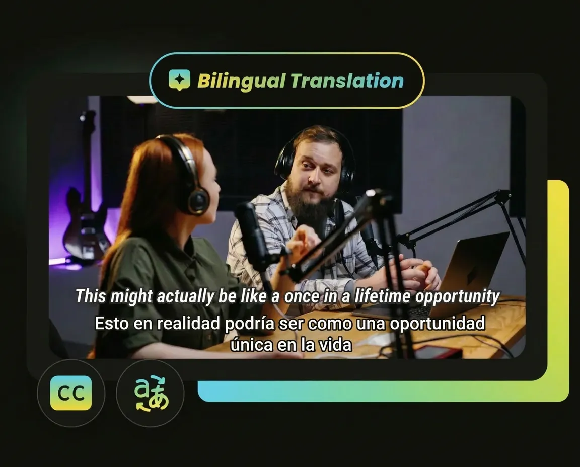 Add translated subtitles to video for clear bilingual display in 100+ languages.